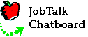 Visit JobTalk Chatboard